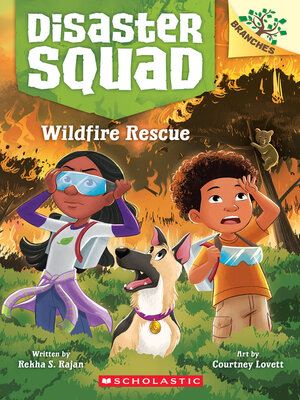 Cover of Disaster Squad: Wildfire Rescue shows two kids and a dog surrounded by wildfire